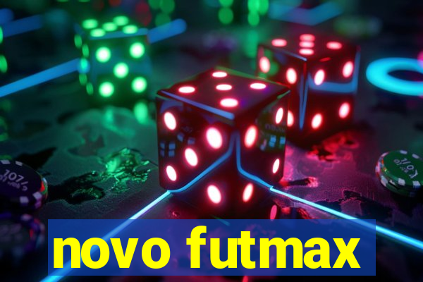 novo futmax