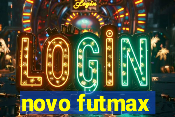 novo futmax