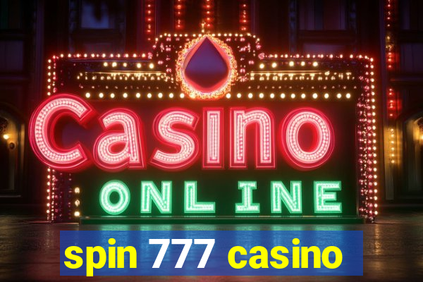 spin 777 casino