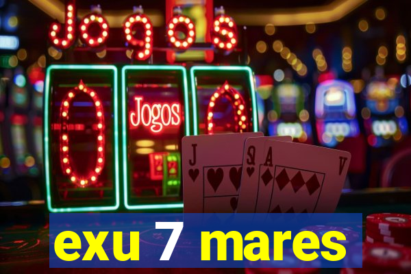 exu 7 mares