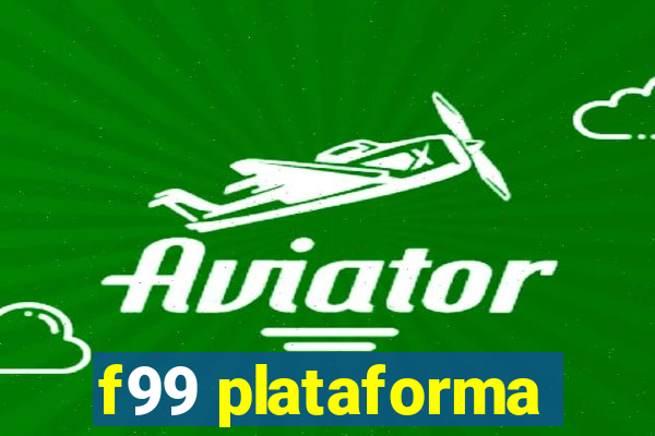 f99 plataforma