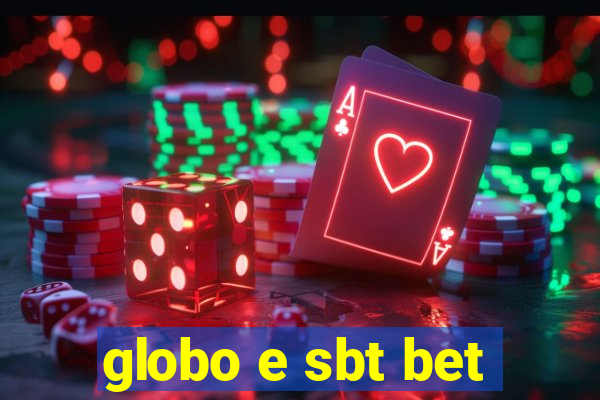 globo e sbt bet