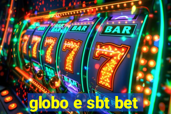 globo e sbt bet