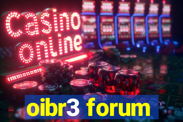 oibr3 forum