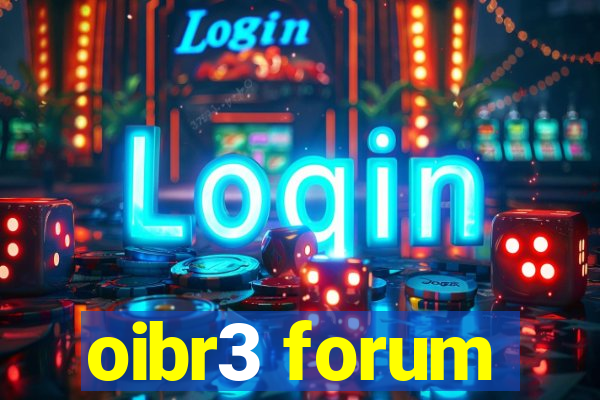 oibr3 forum