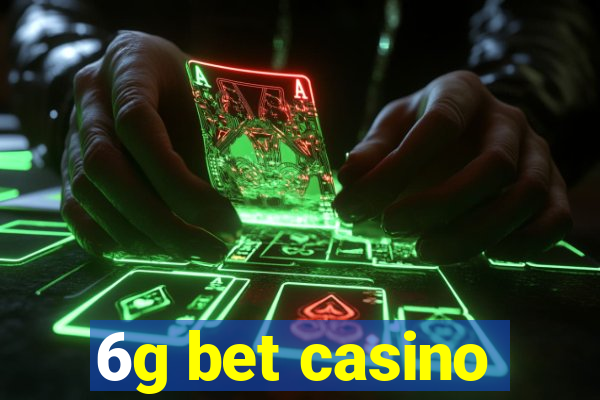 6g bet casino