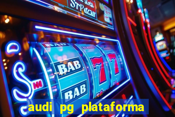 audi pg plataforma de jogos