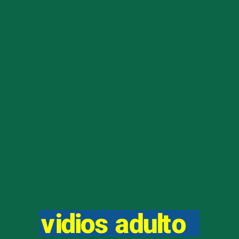 vidios adulto