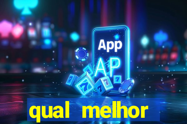 qual melhor plataforma de jogo para ganhar dinheiro