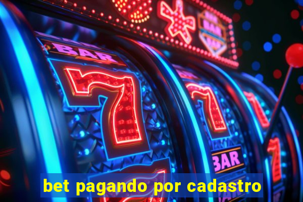 bet pagando por cadastro