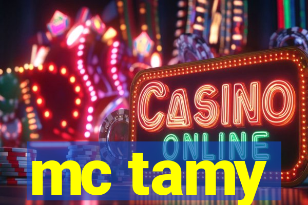 mc tamy