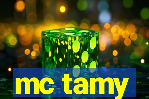 mc tamy