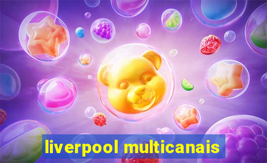 liverpool multicanais