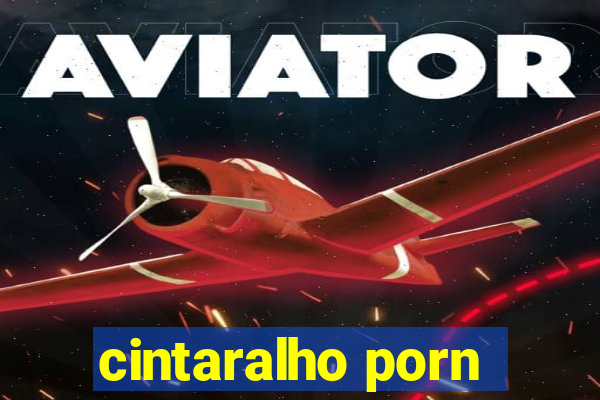 cintaralho porn