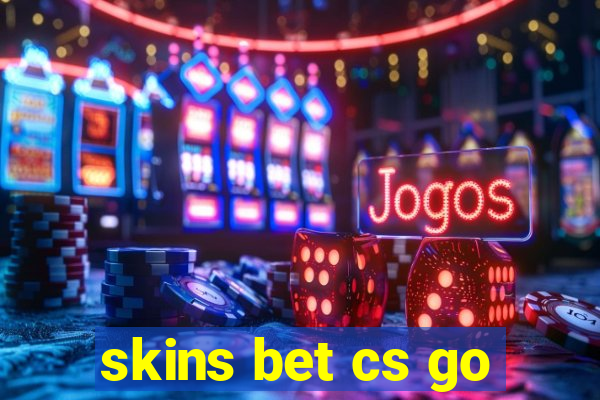 skins bet cs go