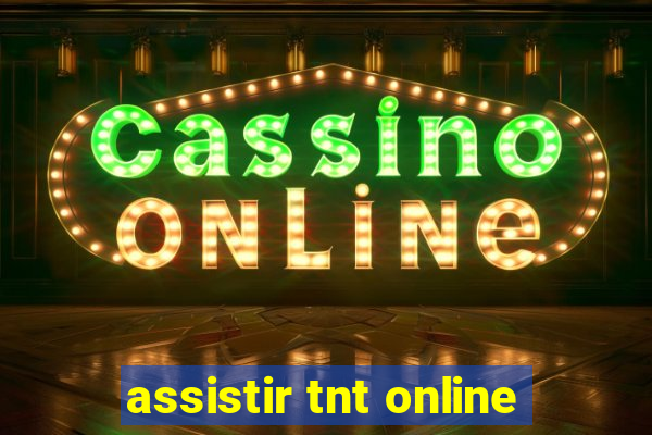 assistir tnt online