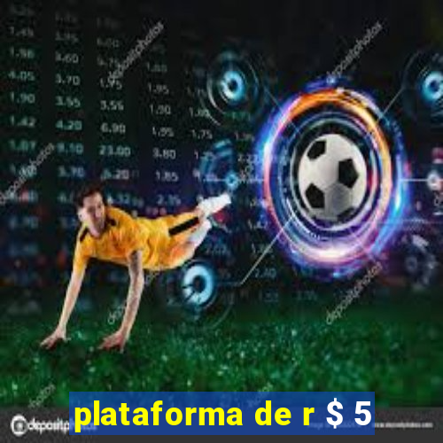 plataforma de r $ 5