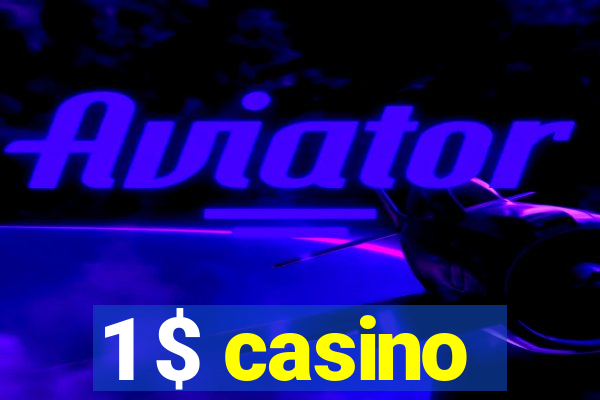 1 $ casino