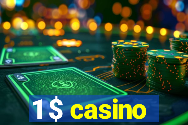 1 $ casino