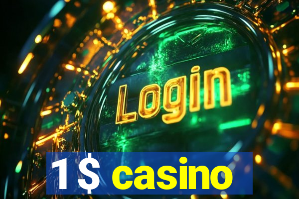 1 $ casino