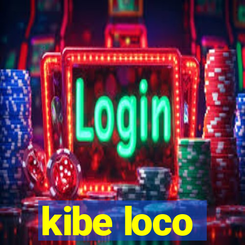 kibe loco