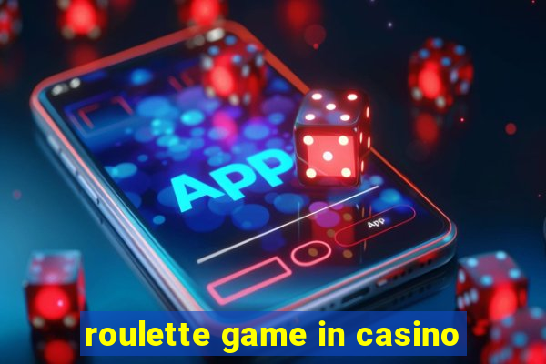 roulette game in casino