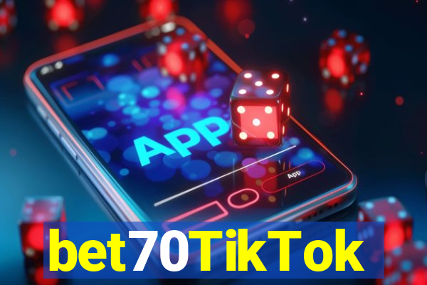 bet70TikTok