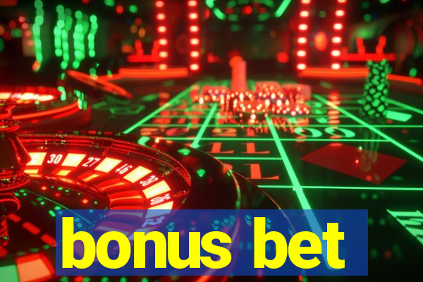 bonus bet