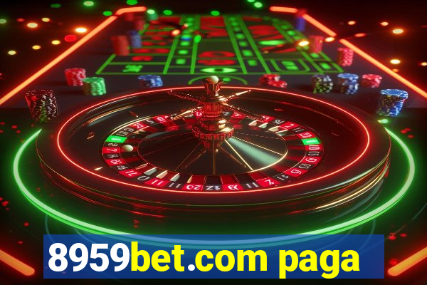 8959bet.com paga