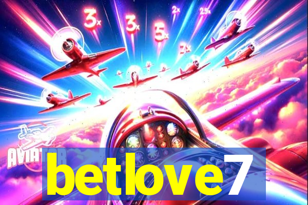 betlove7