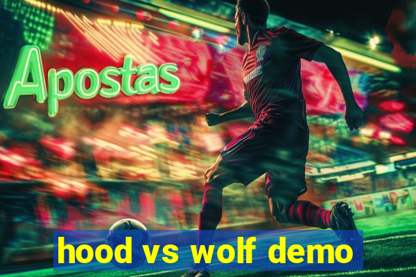 hood vs wolf demo