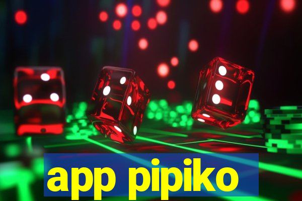 app pipiko