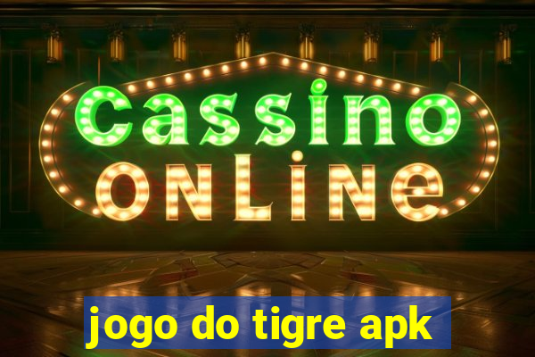 jogo do tigre apk