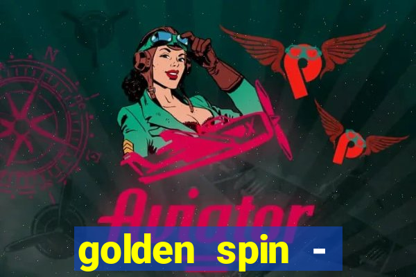 golden spin - slots casino