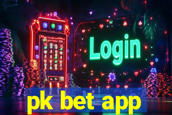 pk bet app