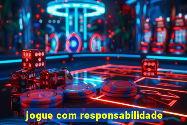 jogue com responsabilidade