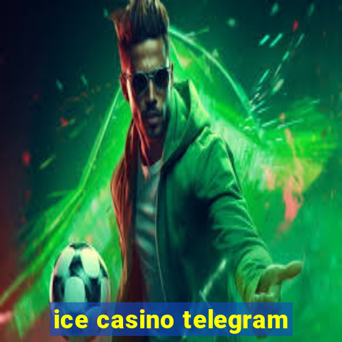 ice casino telegram