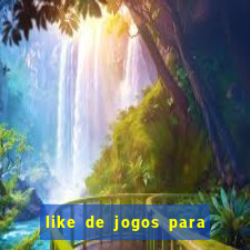 like de jogos para ganhar dinheiro