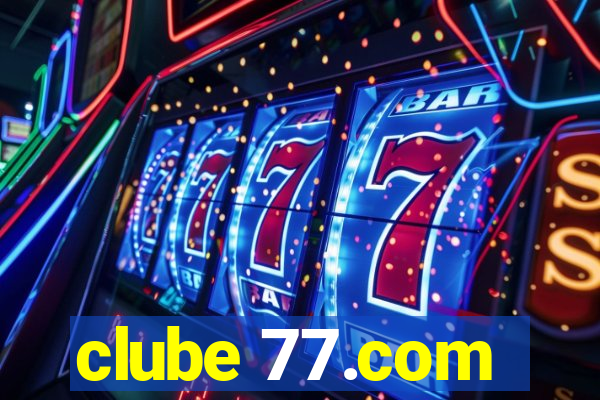 clube 77.com