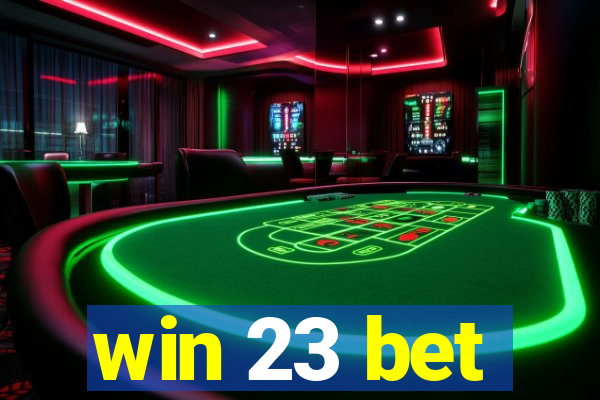 win 23 bet