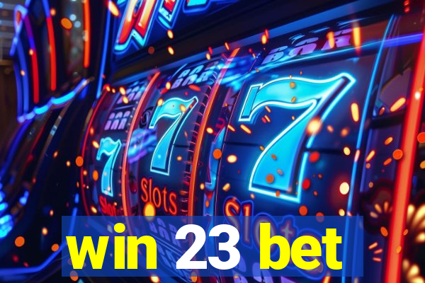 win 23 bet