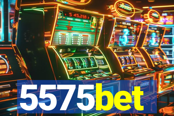 5575bet