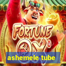 ashemele tube