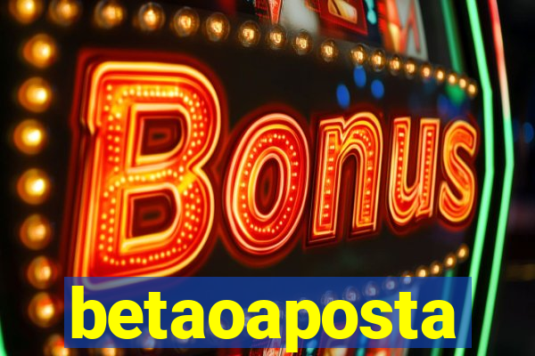 betaoaposta