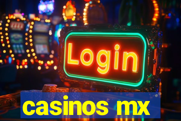 casinos mx