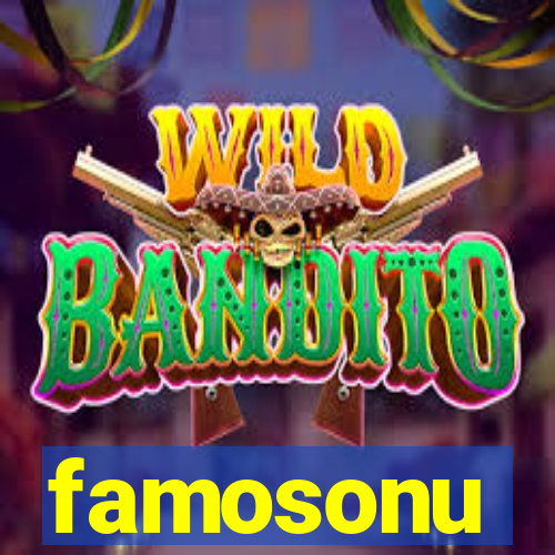 famosonu