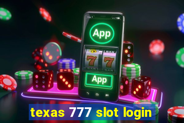 texas 777 slot login