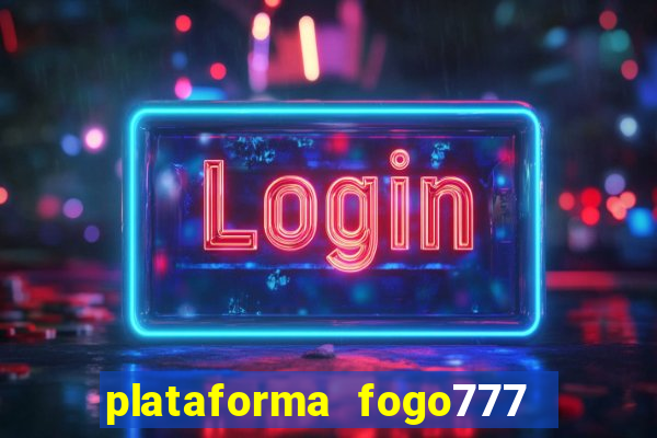 plataforma fogo777    confi  vel