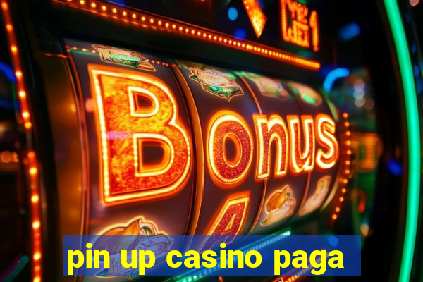 pin up casino paga