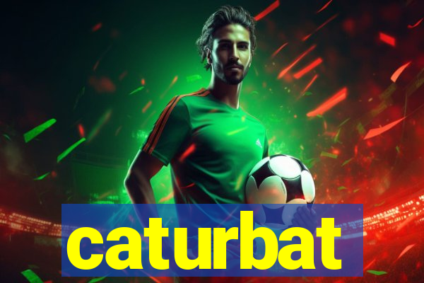 caturbat